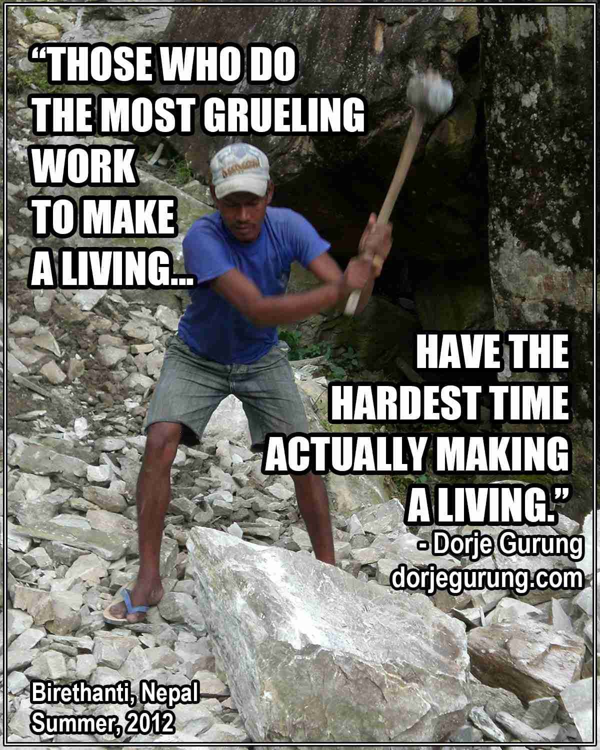 most grueling work making a living